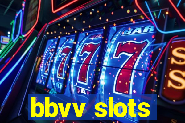 bbvv slots