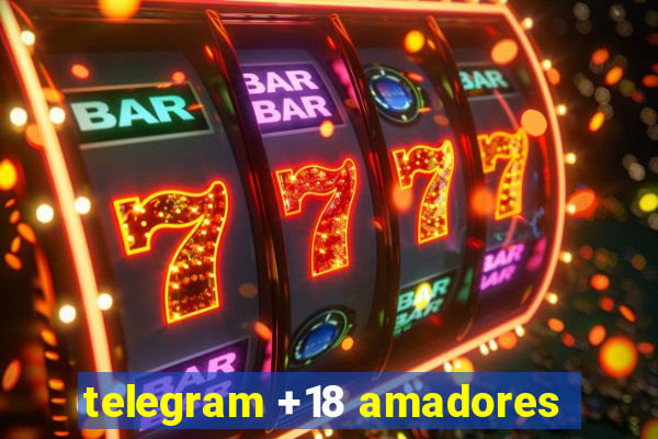 telegram +18 amadores