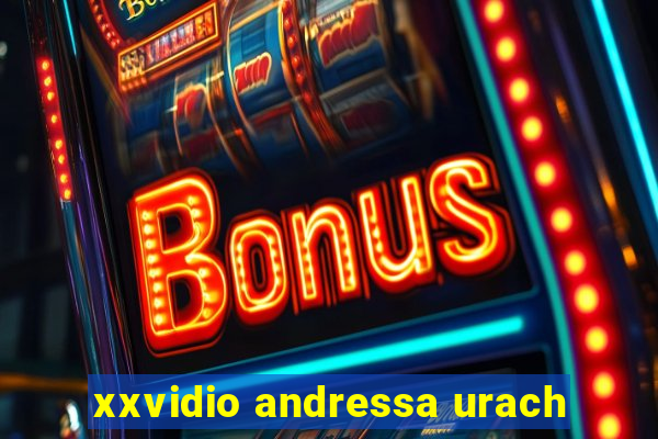 xxvidio andressa urach