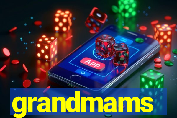 grandmams