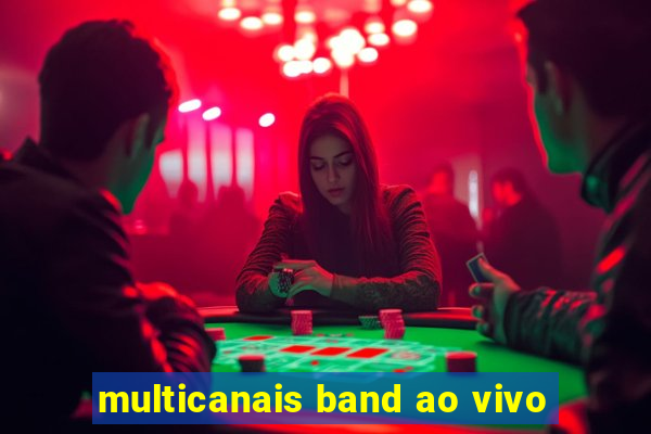 multicanais band ao vivo