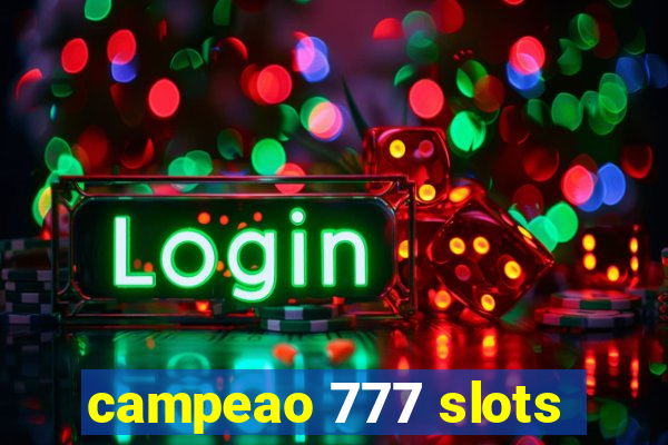 campeao 777 slots