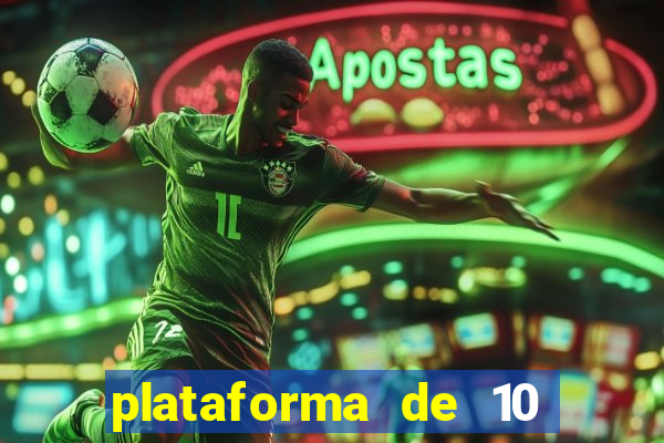 plataforma de 10 reais tigre