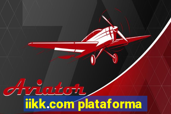 iikk.com plataforma