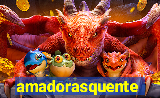 amadorasquente