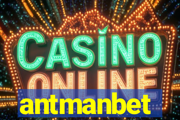 antmanbet