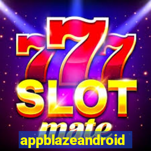 appblazeandroid