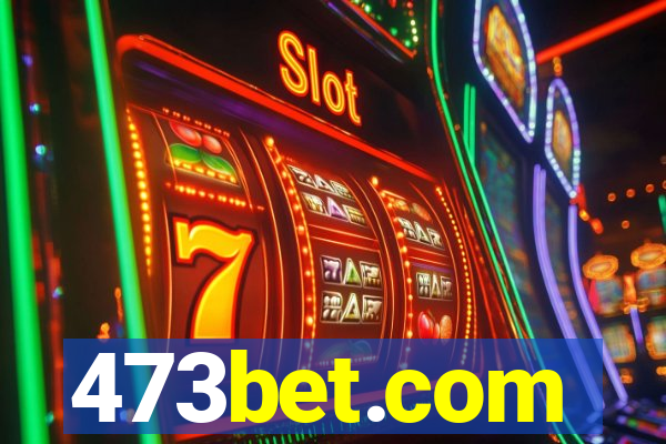 473bet.com