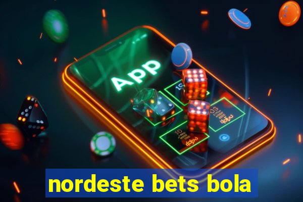 nordeste bets bola