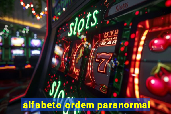 alfabeto ordem paranormal
