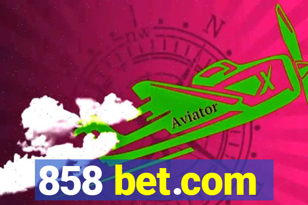 858 bet.com