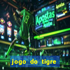 jogo do tigre plataforma chinesa