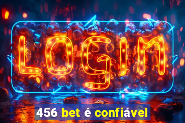 456 bet é confiável