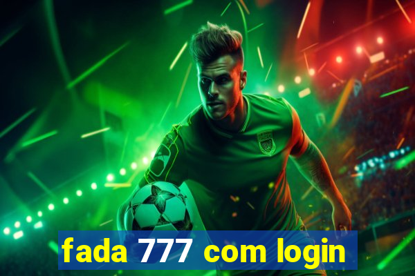 fada 777 com login