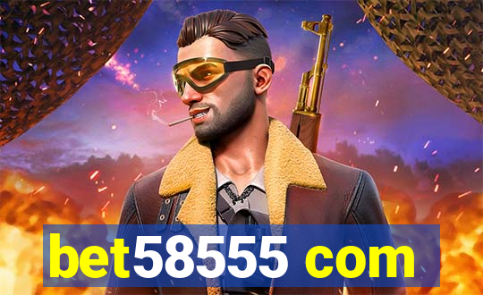 bet58555 com