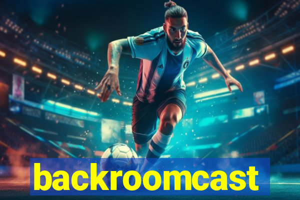backroomcast