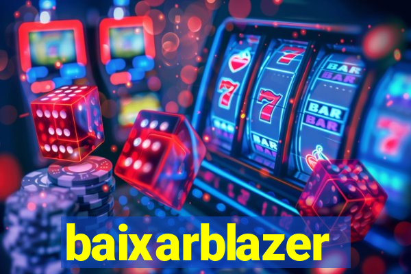 baixarblazer