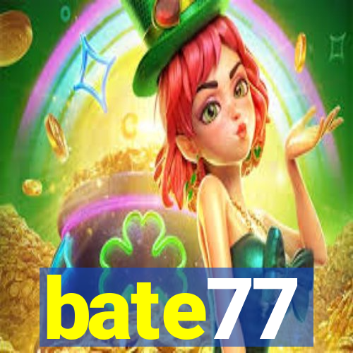 bate77