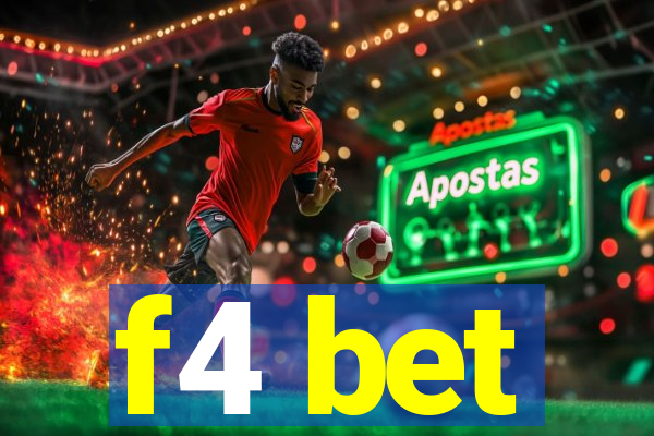 f4 bet