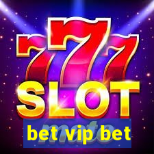 bet vip bet