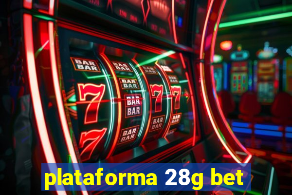 plataforma 28g bet