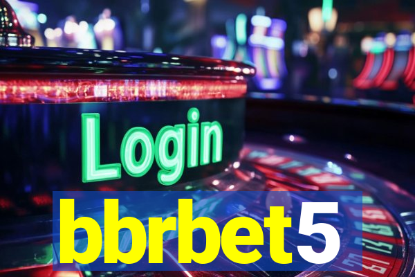 bbrbet5
