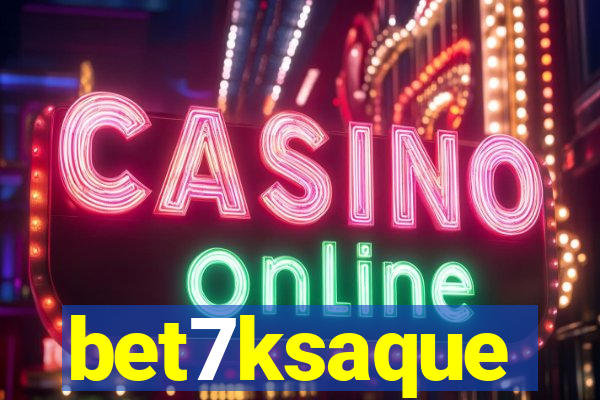 bet7ksaque