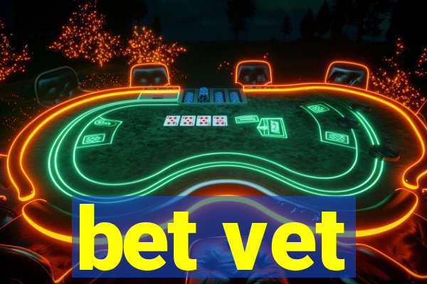 bet vet