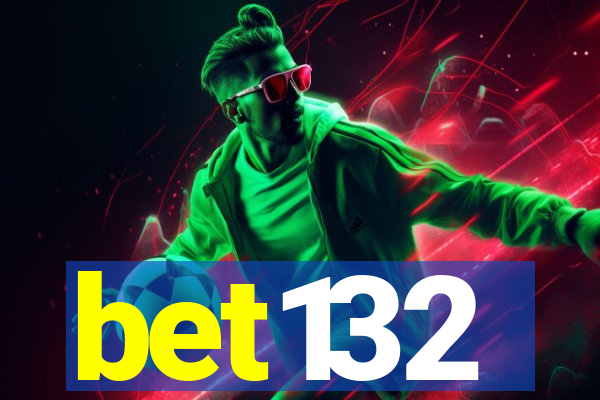 bet132