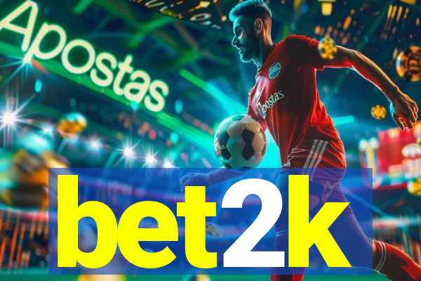 bet2k