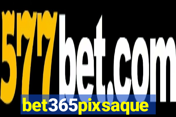 bet365pixsaque