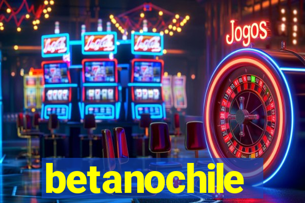 betanochile