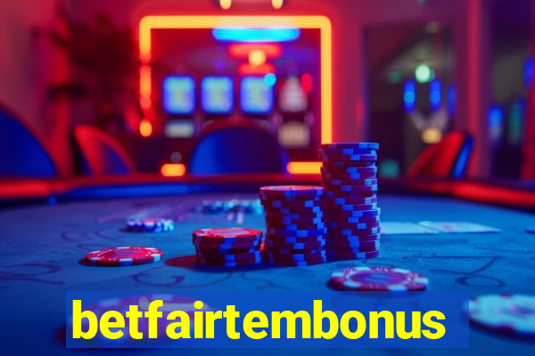 betfairtembonus