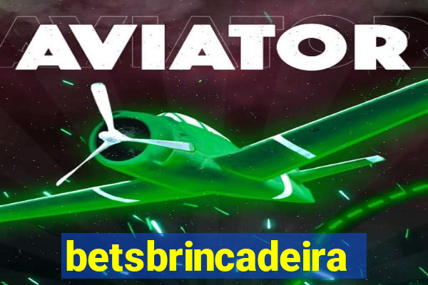 betsbrincadeira