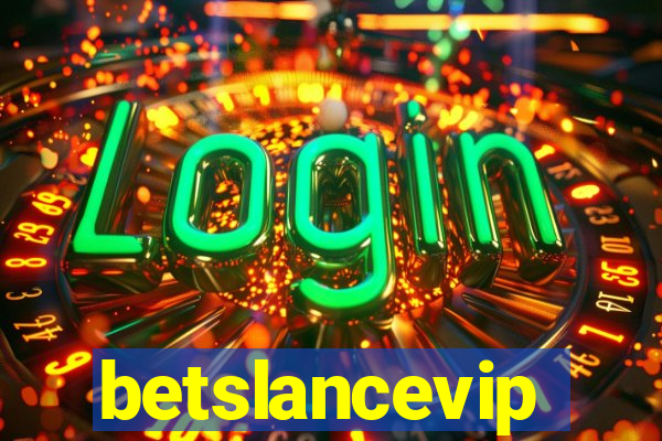 betslancevip
