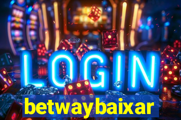 betwaybaixar