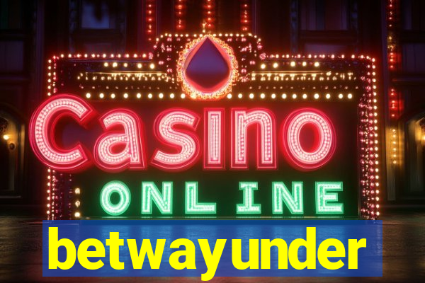 betwayunder
