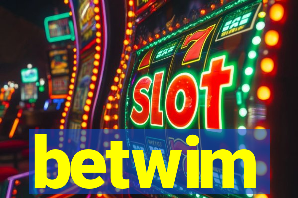 betwim