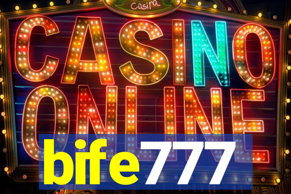 bife777