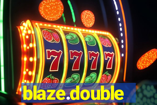 blaze.double