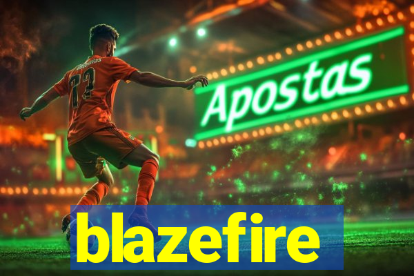 blazefire