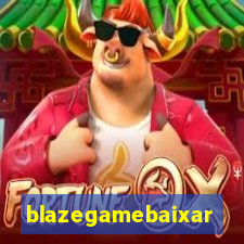 blazegamebaixar