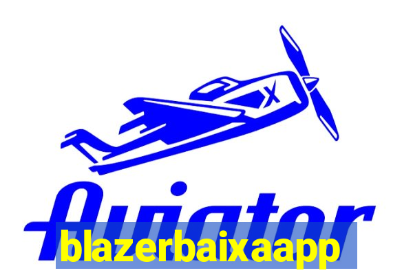 blazerbaixaapp