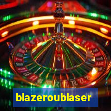 blazeroublaser
