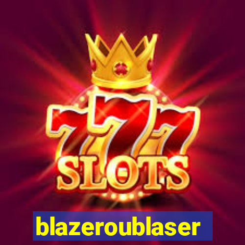 blazeroublaser