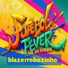 blazerrobozinho