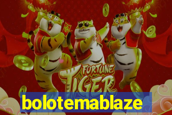 bolotemablaze