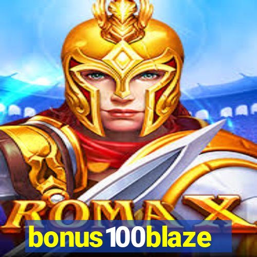bonus100blaze