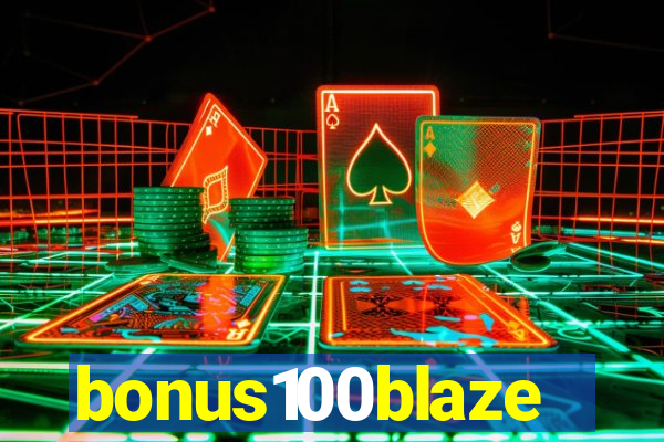 bonus100blaze