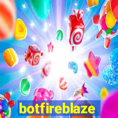 botfireblaze